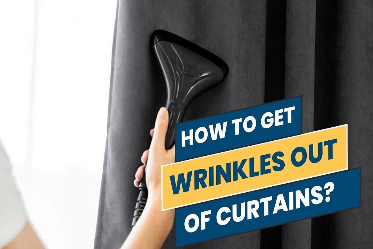 How to Get Wrinkles Out of Curtains